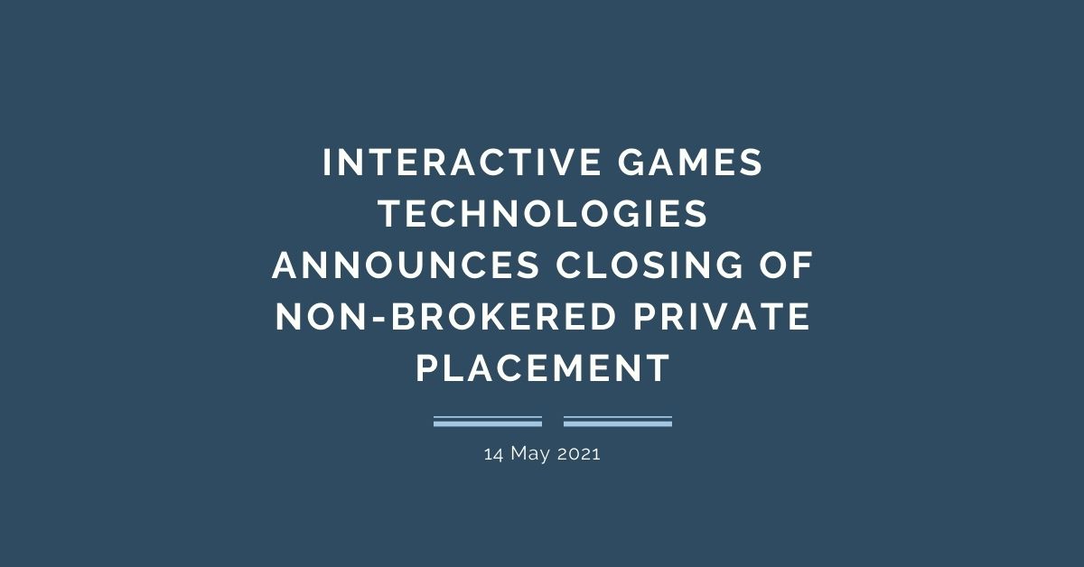 I3 interactive announces closing of non-brokered private placement